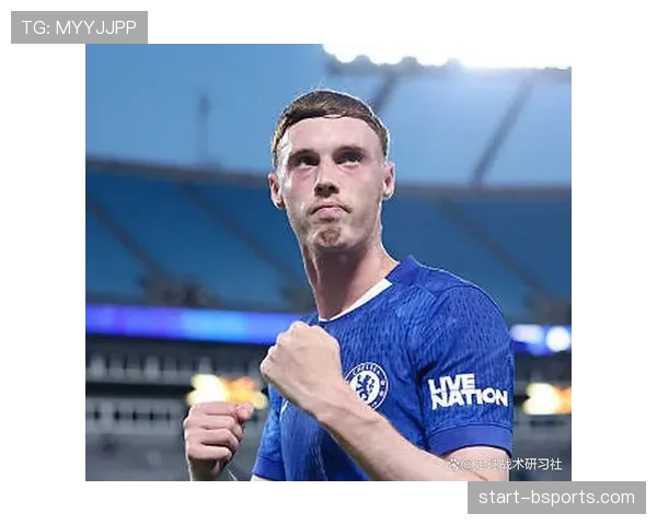 帕尔默如何通过提升传球穿透力撕裂防线并持续制造得分机会